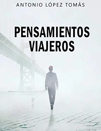 Pensamientos Viajeros de Antonio López